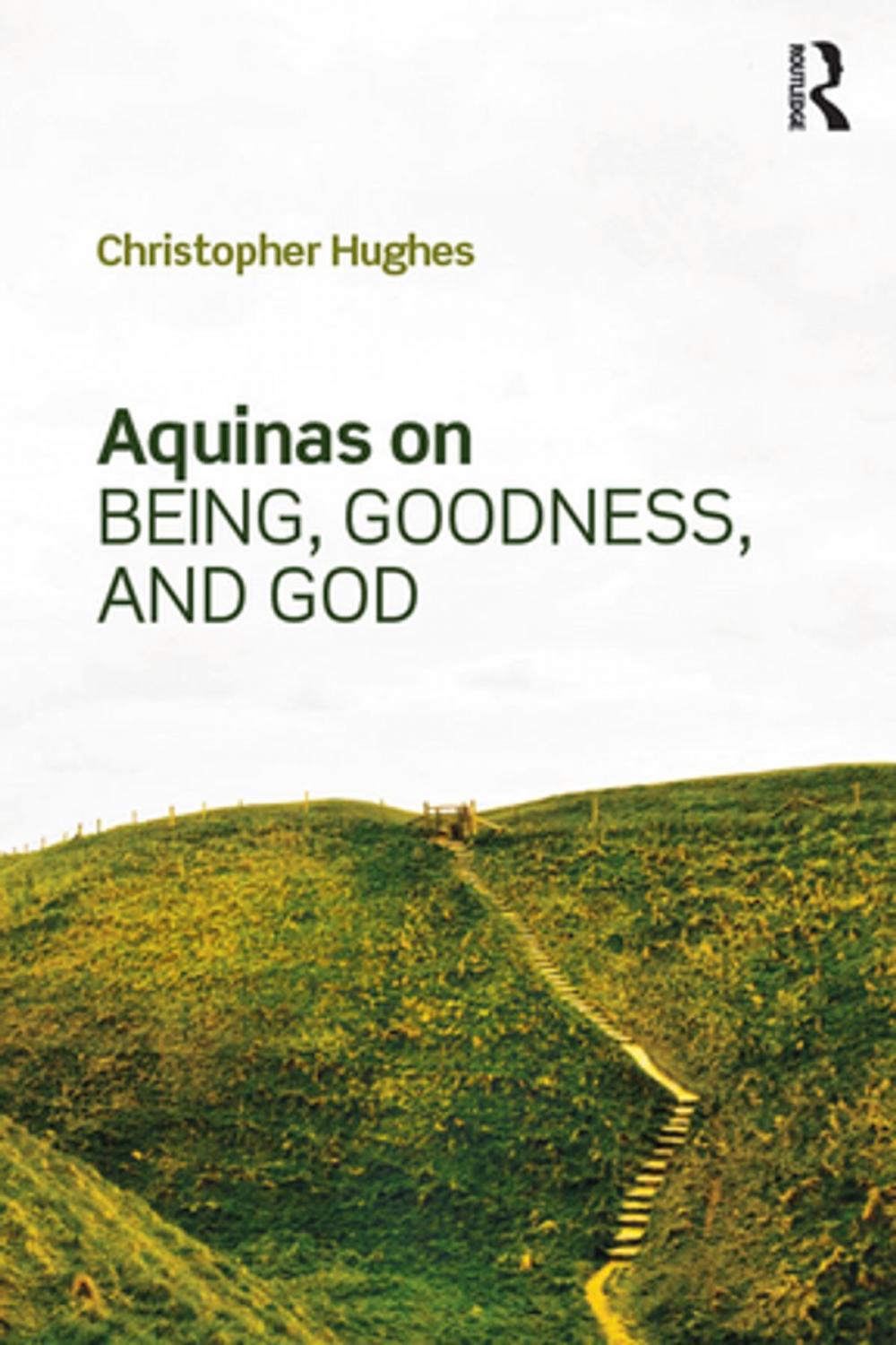 Big bigCover of Aquinas on Being, Goodness, and God