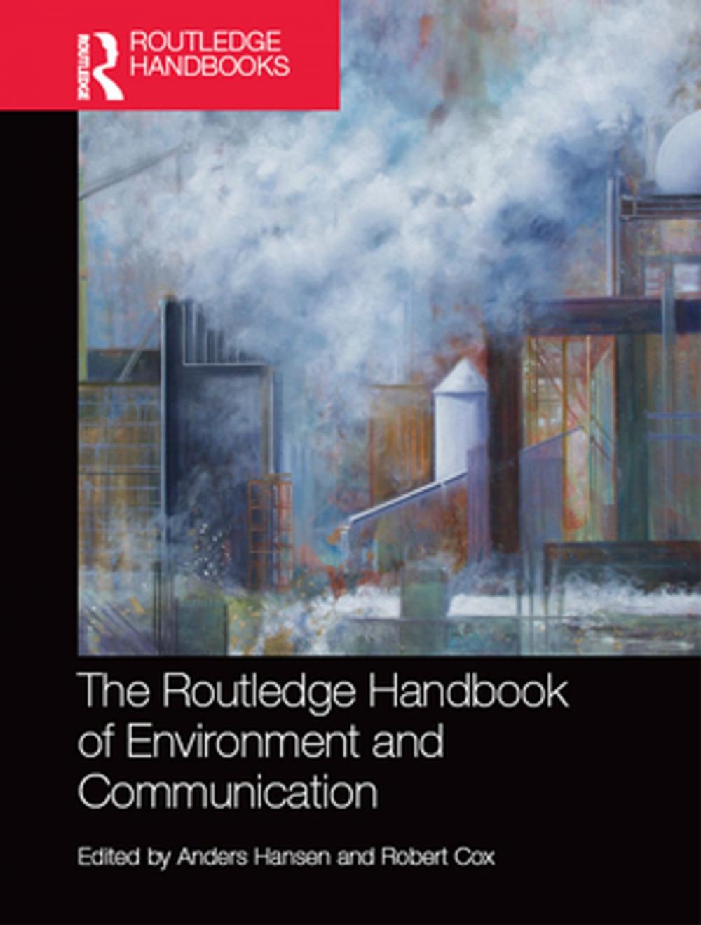 Big bigCover of The Routledge Handbook of Environment and Communication