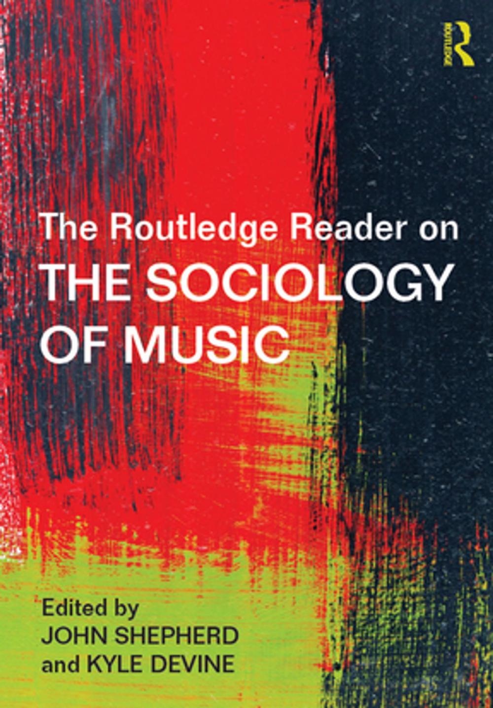 Big bigCover of The Routledge Reader on the Sociology of Music