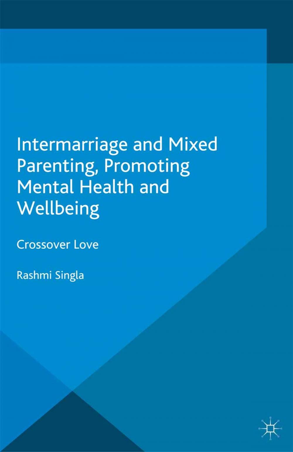 Big bigCover of Intermarriage and Mixed Parenting, Promoting Mental Health and Wellbeing