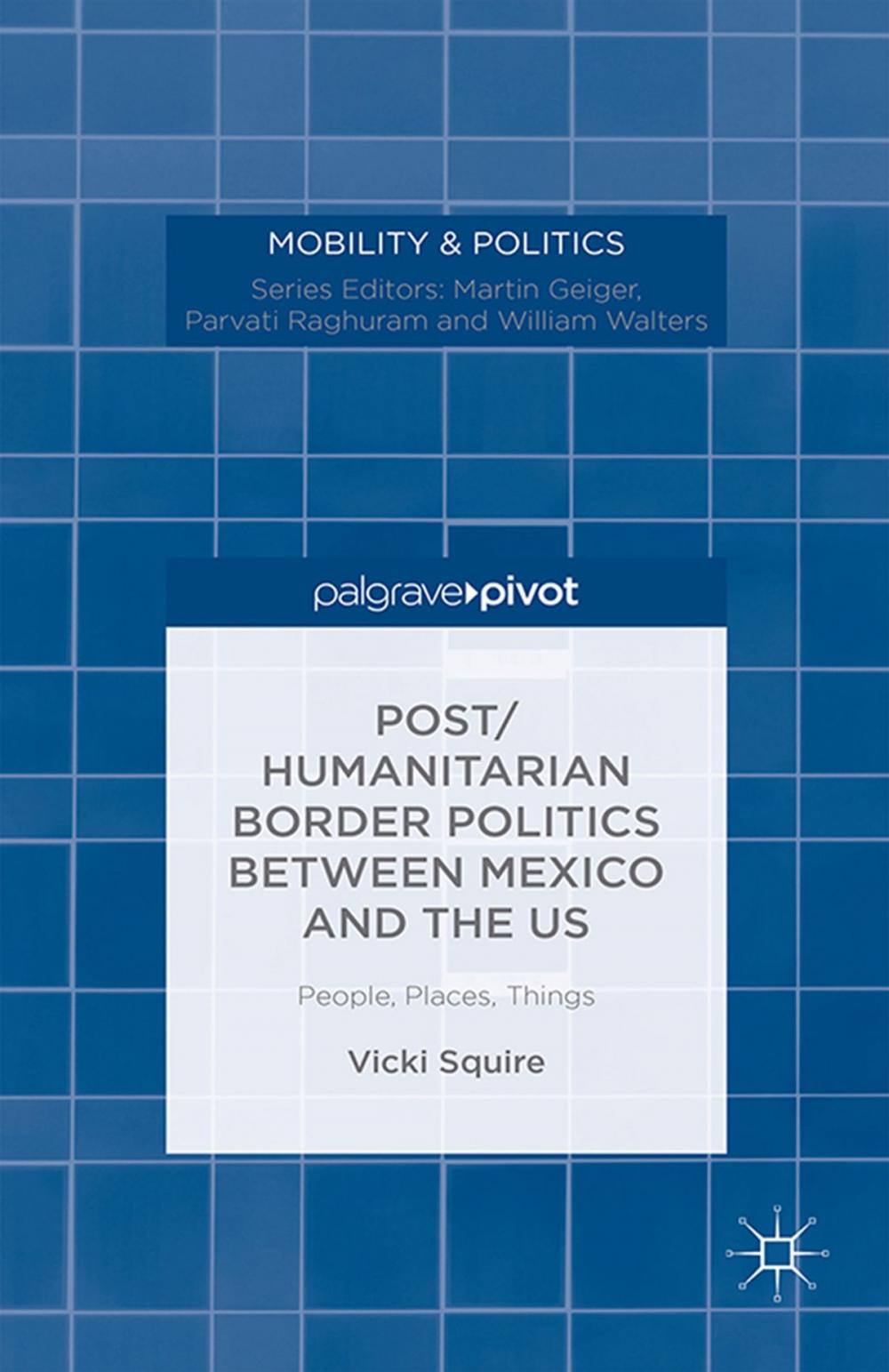 Big bigCover of Post/humanitarian Border Politics between Mexico and the US