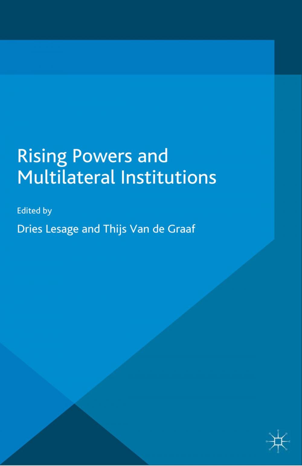 Big bigCover of Rising Powers and Multilateral Institutions