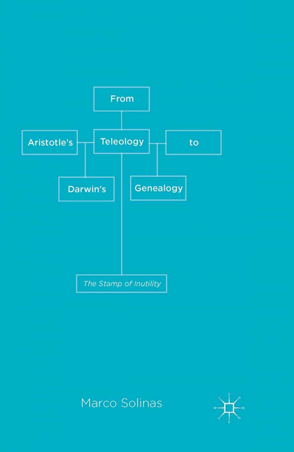 Big bigCover of From Aristotle's Teleology to Darwin's Genealogy