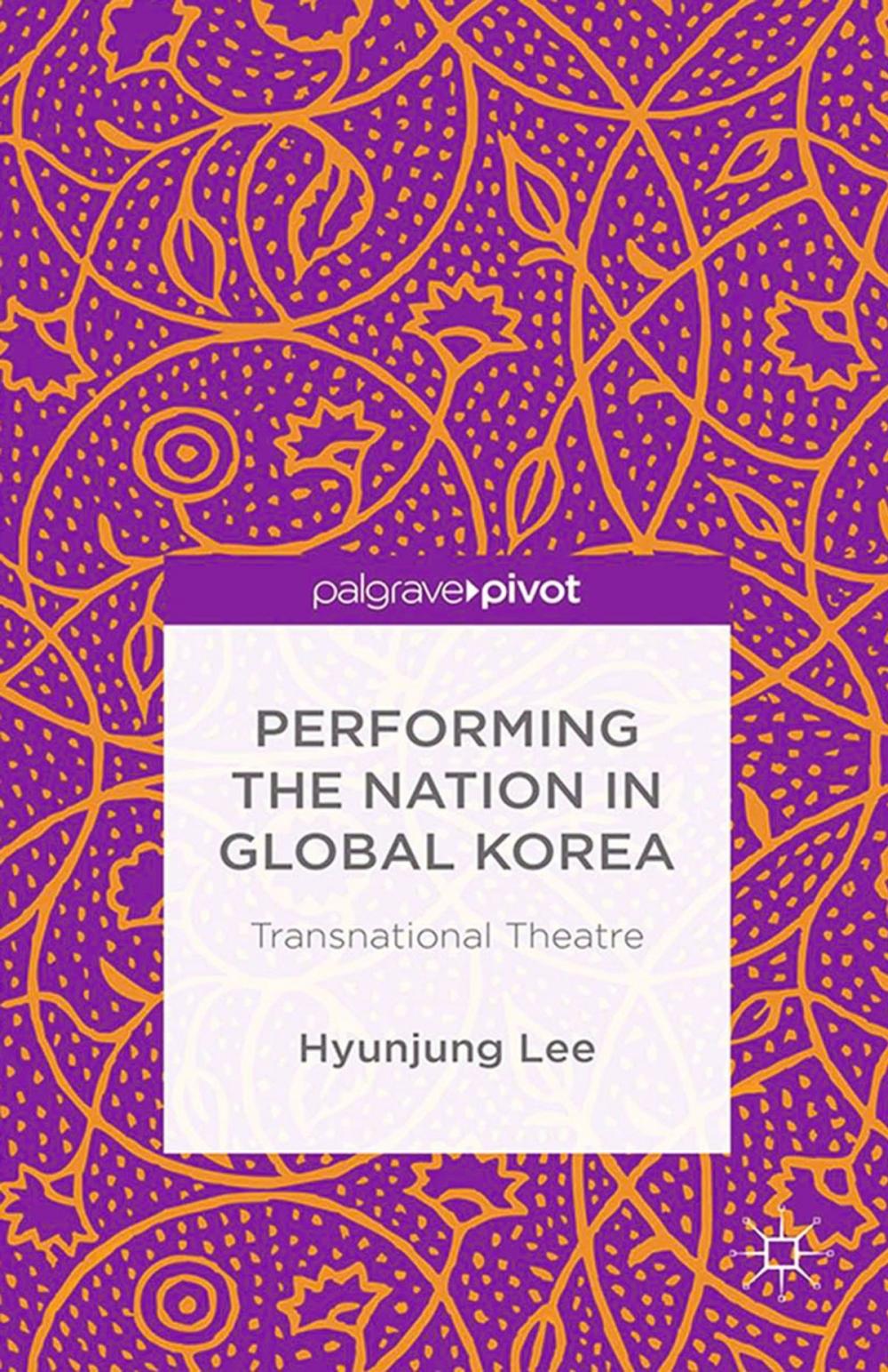 Big bigCover of Performing the Nation in Global Korea