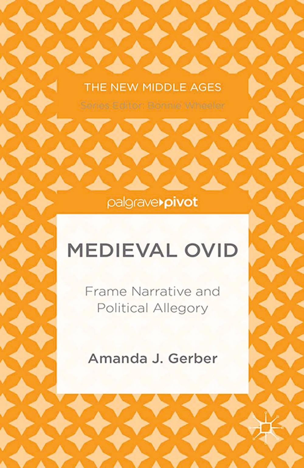 Big bigCover of Medieval Ovid: Frame Narrative and Political Allegory