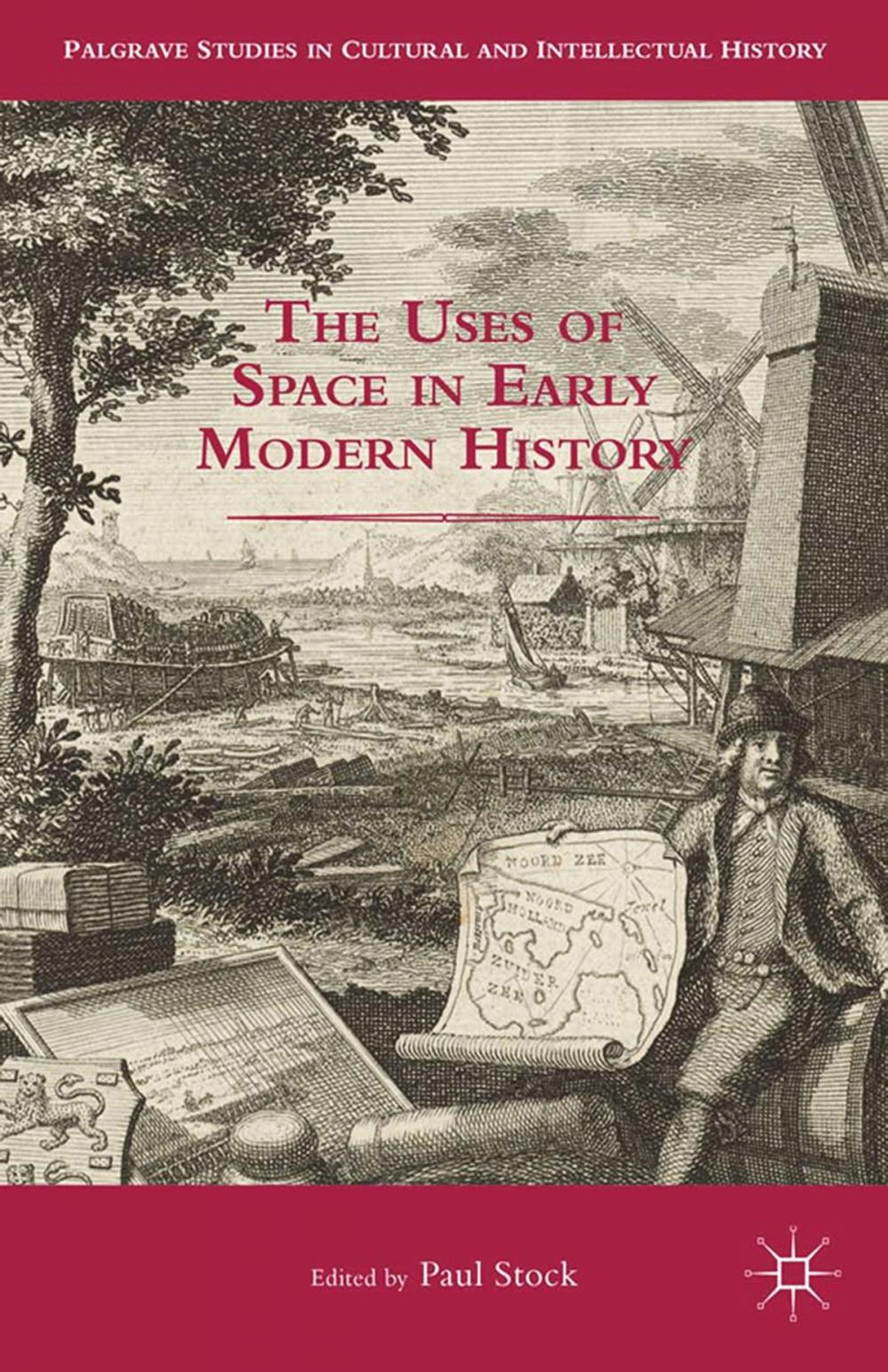 Big bigCover of The Uses of Space in Early Modern History