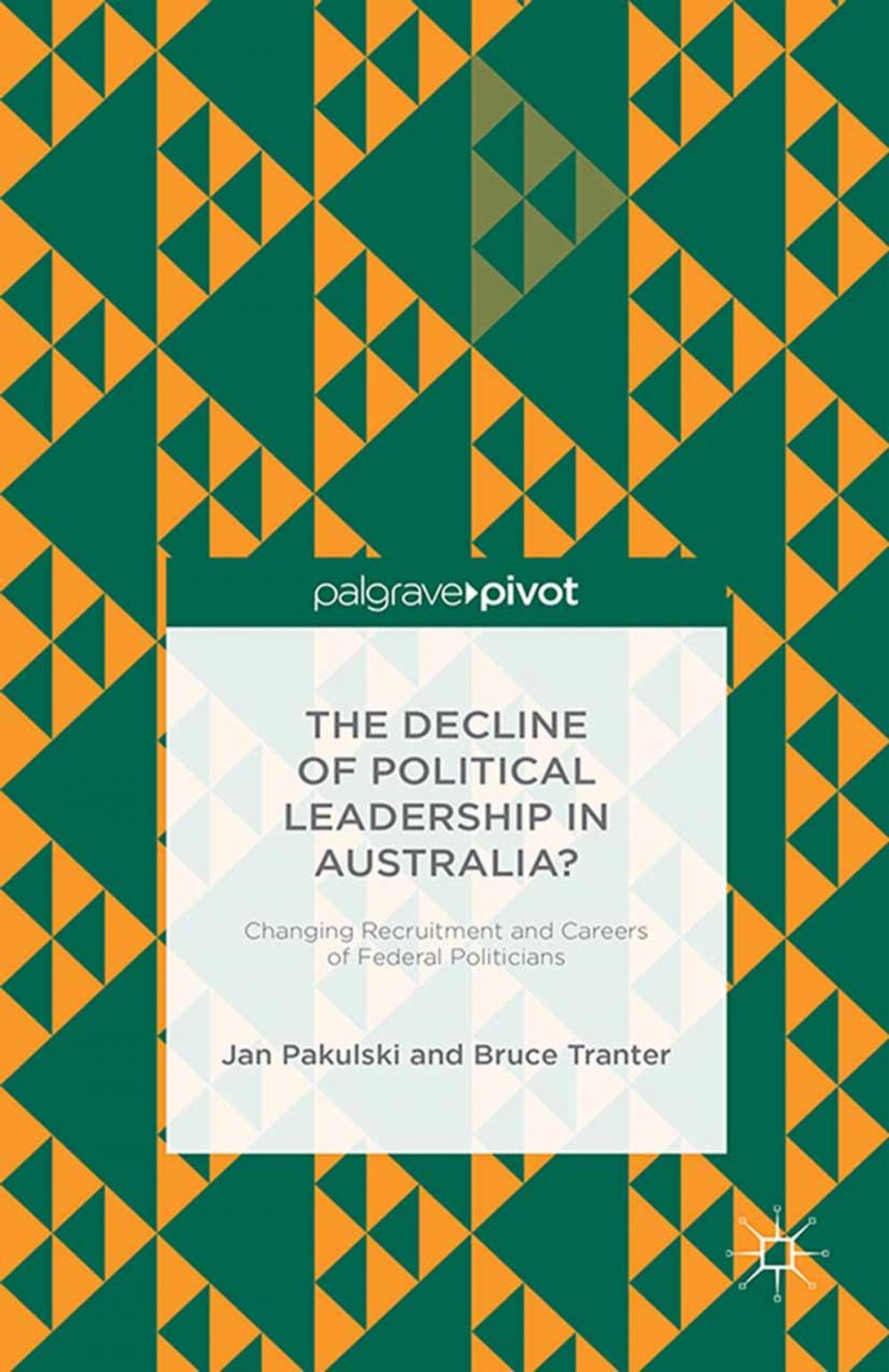 Big bigCover of The Decline of Political Leadership in Australia?