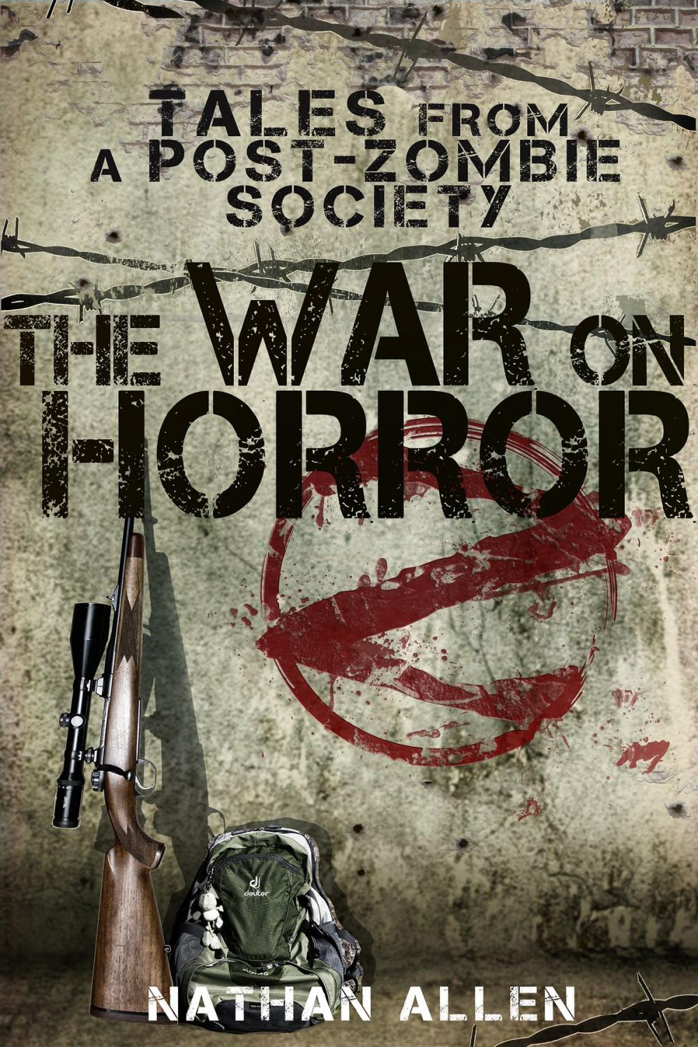 Big bigCover of The War On Horror: Tales From A Post-Zombie Society