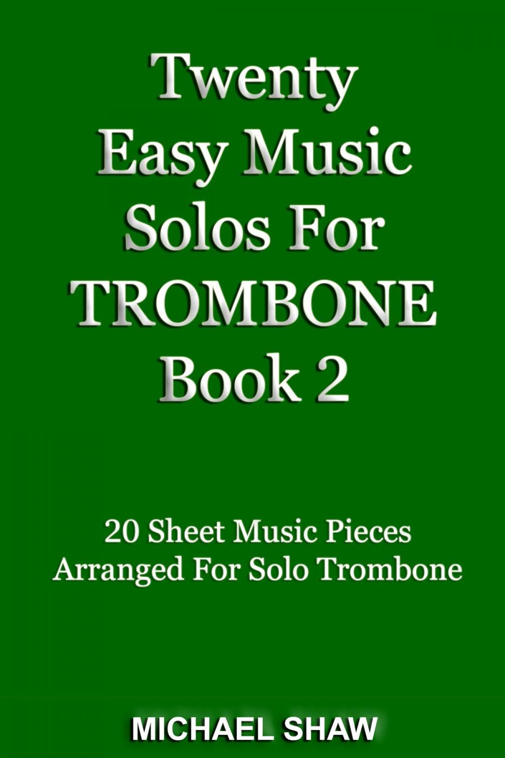 Big bigCover of Twenty Easy Music Solos For Trombone Book 2