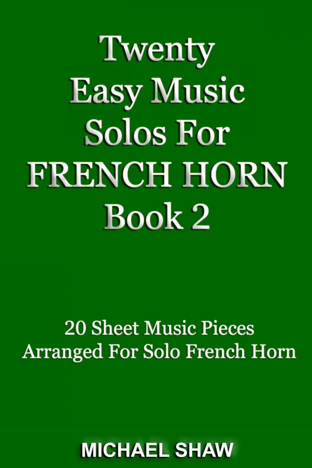 Big bigCover of Twenty Easy Music Solos For French Horn Book 2