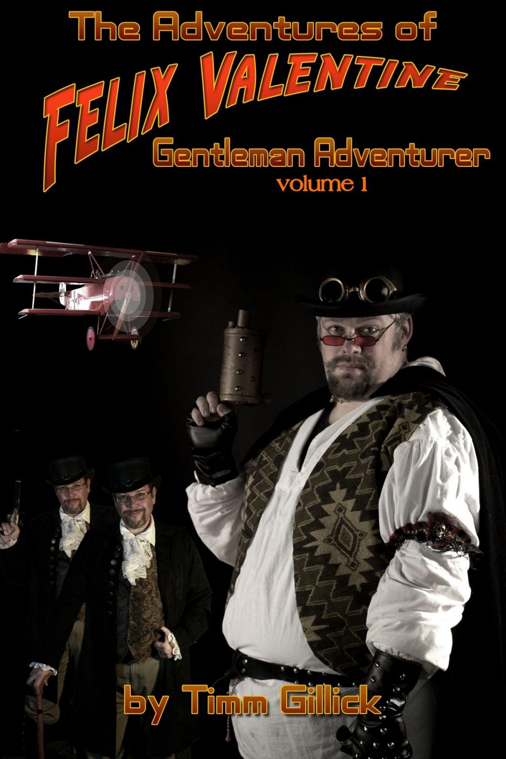 Big bigCover of The Adventures of Felix Valentine, Gentleman Adventurer, volume 1