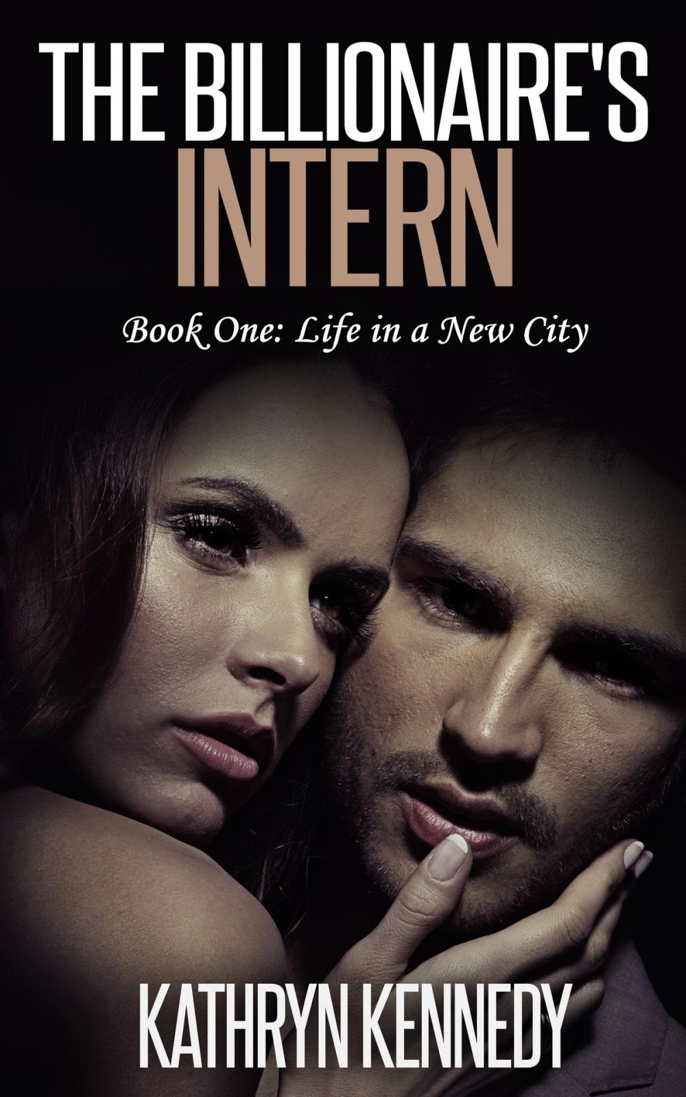 Big bigCover of The Billionaire's Intern, Book One: Life in a New City