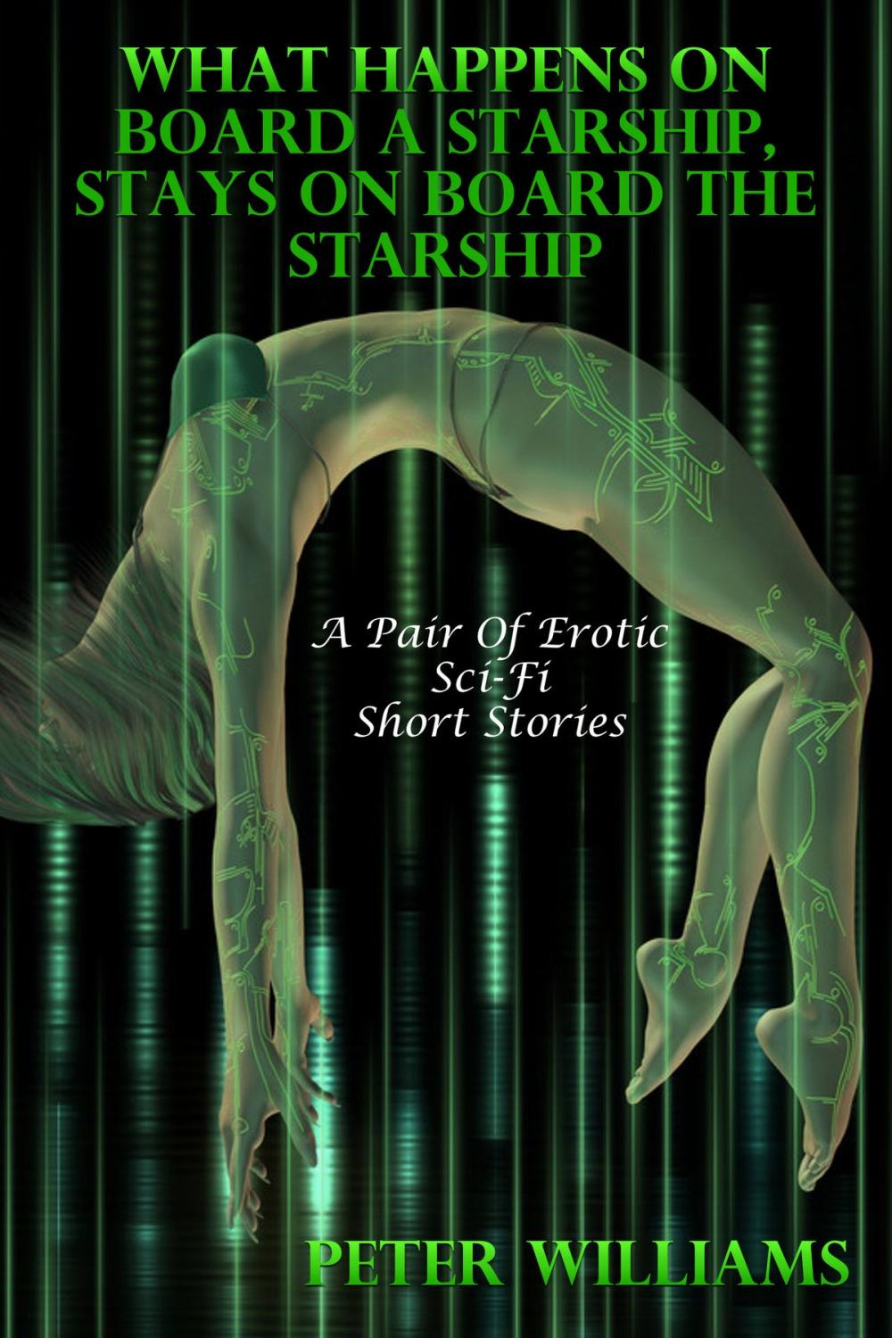 Big bigCover of What Happens On Board A Starship, Stays On Board The Starship (A Pair Of Erotic Sci-Fi Short Stories)