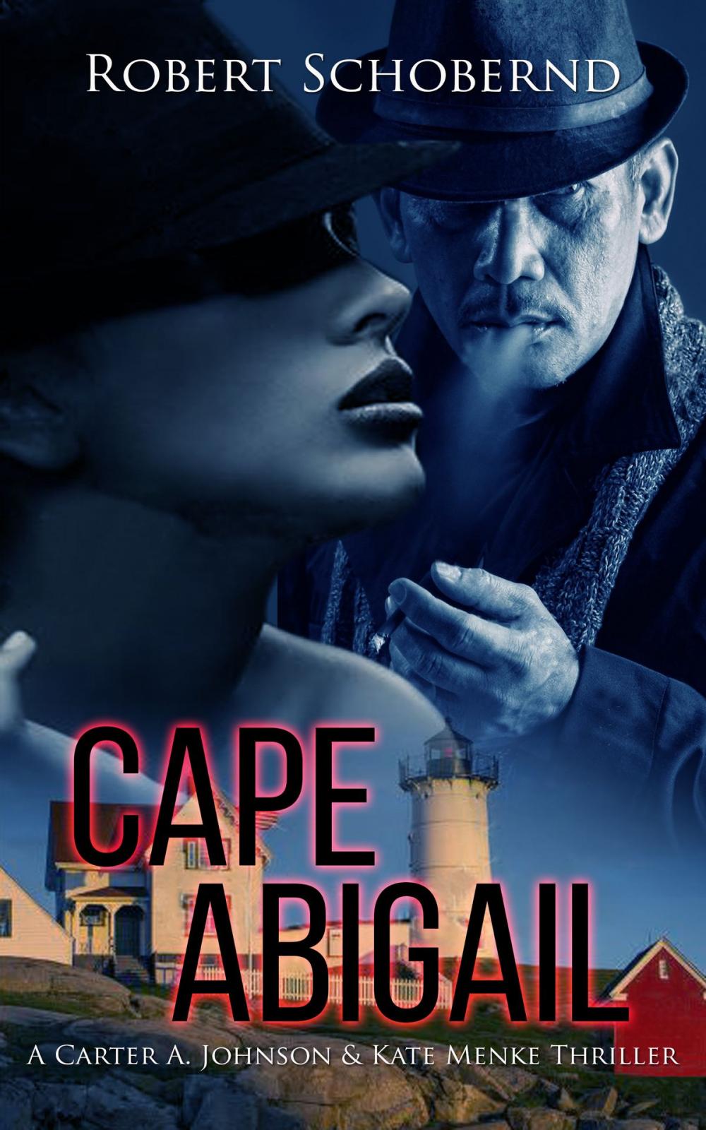 Big bigCover of Cape Abigail: A Carter A. Johnson & Kate Menke Thriller