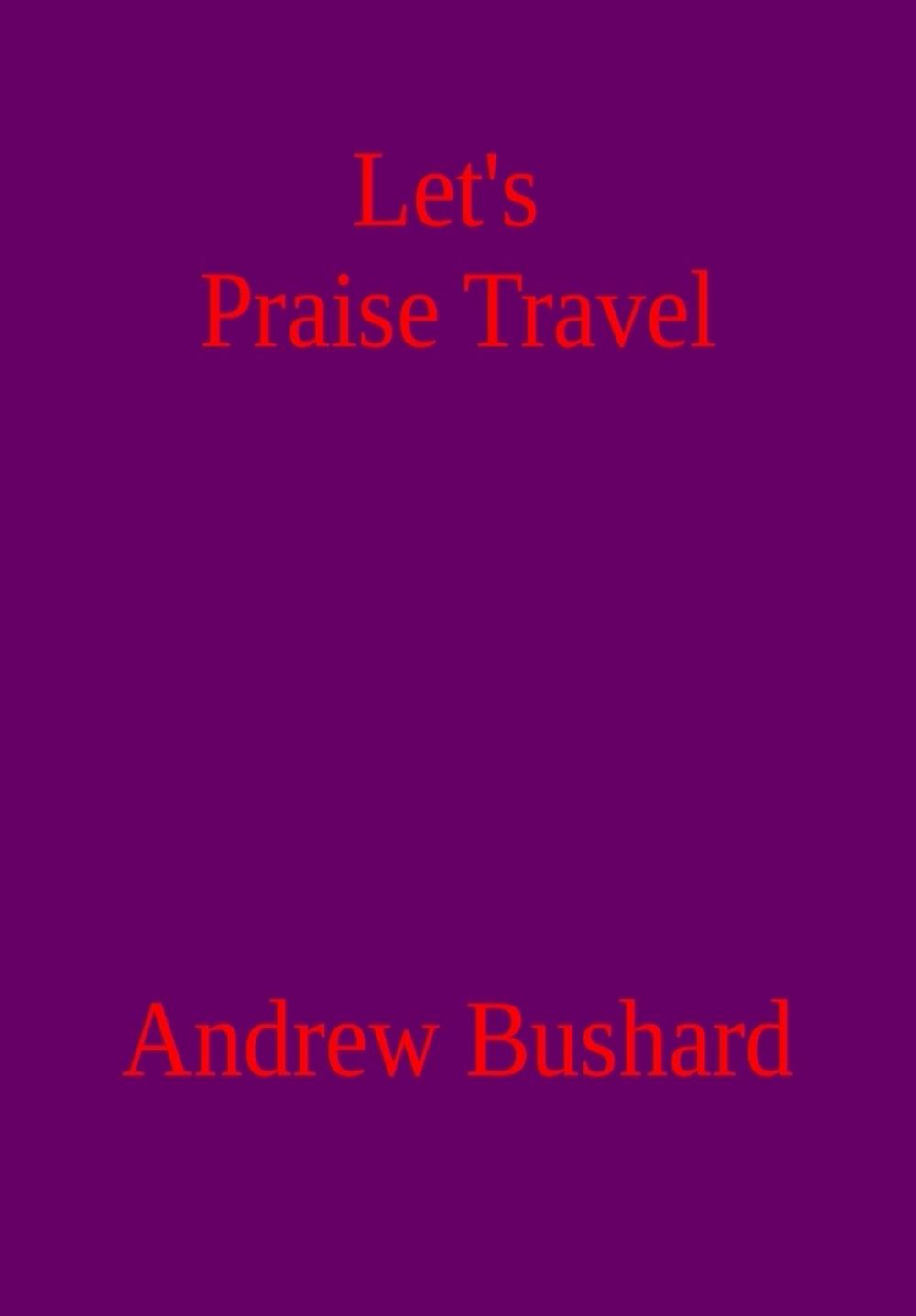 Big bigCover of Let’s Praise Travel