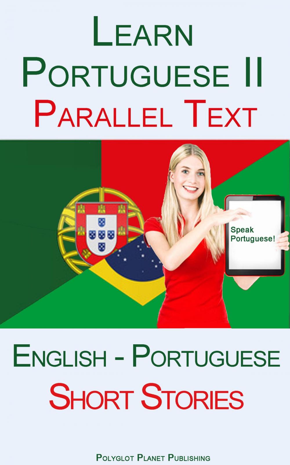 Big bigCover of Learn Portuguese II - Parallel Text - Short Stories (English - Portuguese)