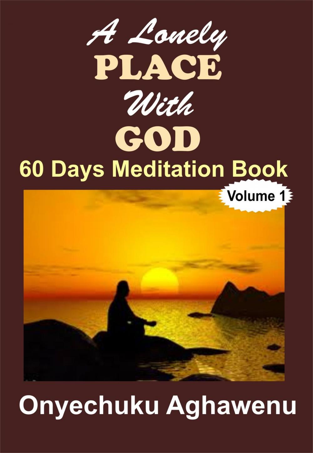 Big bigCover of A Lonely Place With God 60 Days Meditation Book