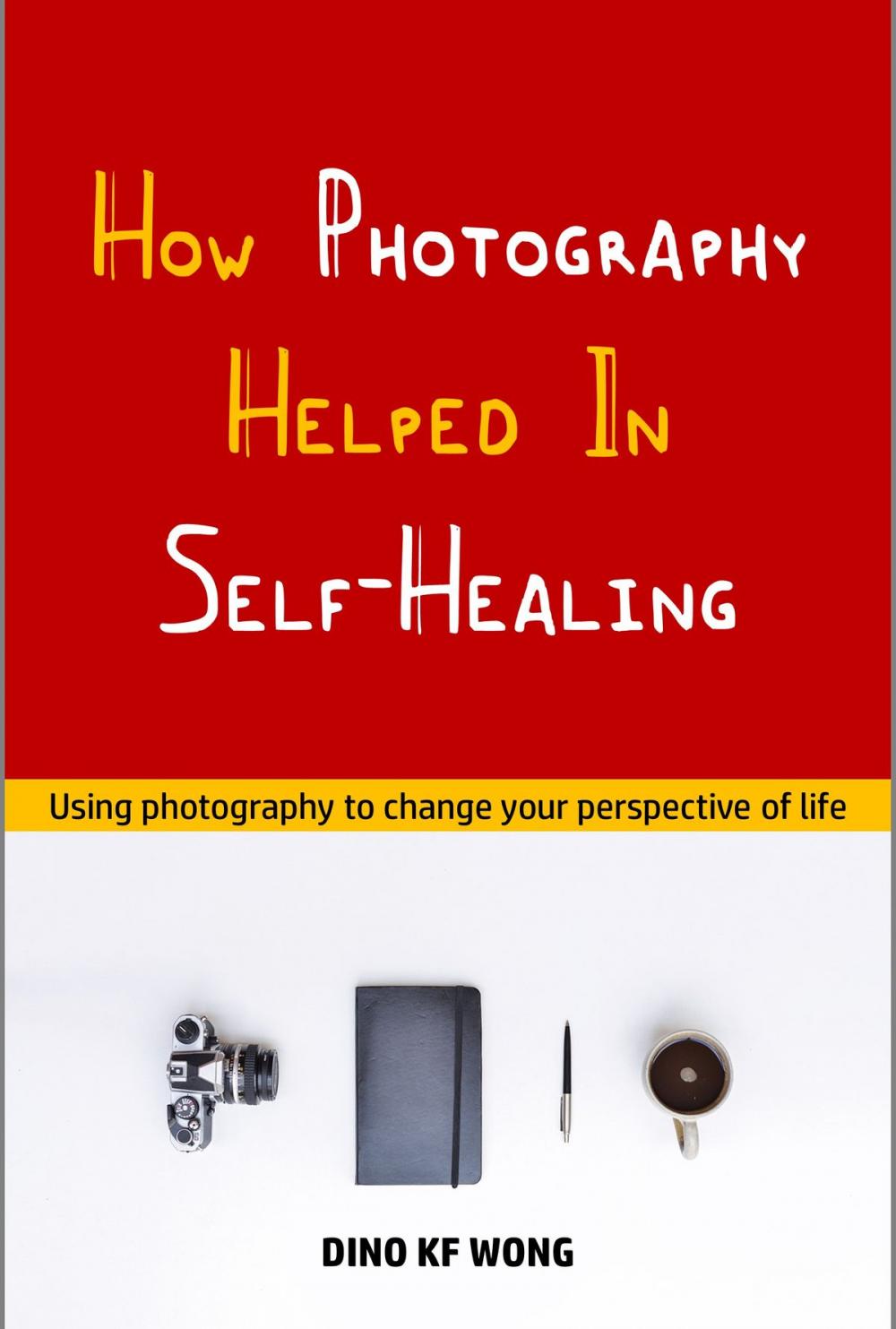 Big bigCover of How Photography Helped In Self-Healing