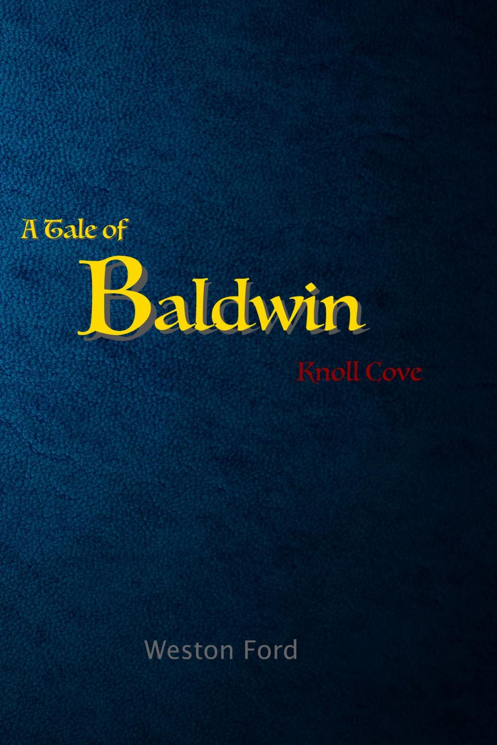 Big bigCover of A Tale of Baldwin: Knoll Cove