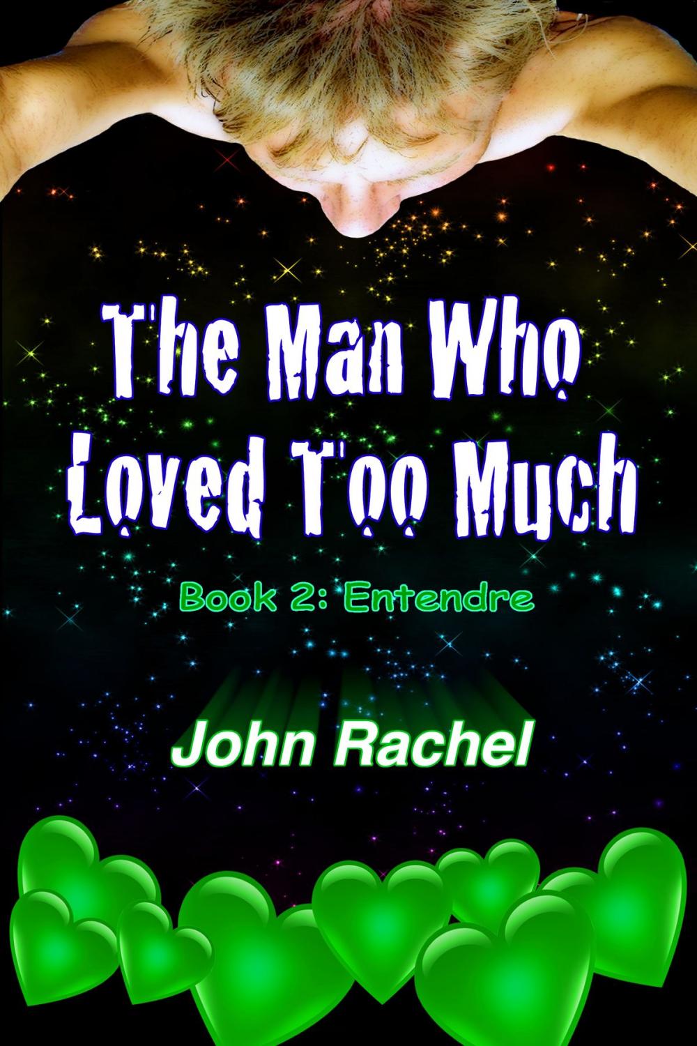 Big bigCover of The Man Who Loved Too Much: Book 2: Entendre