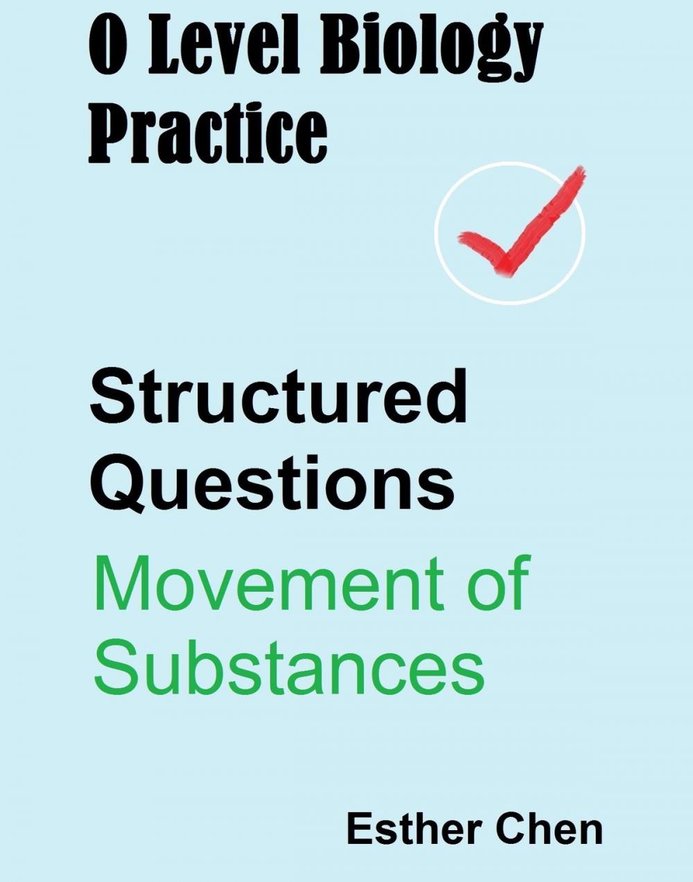 Big bigCover of O Level Biology Practice For Structured Questions Movement Of Substances