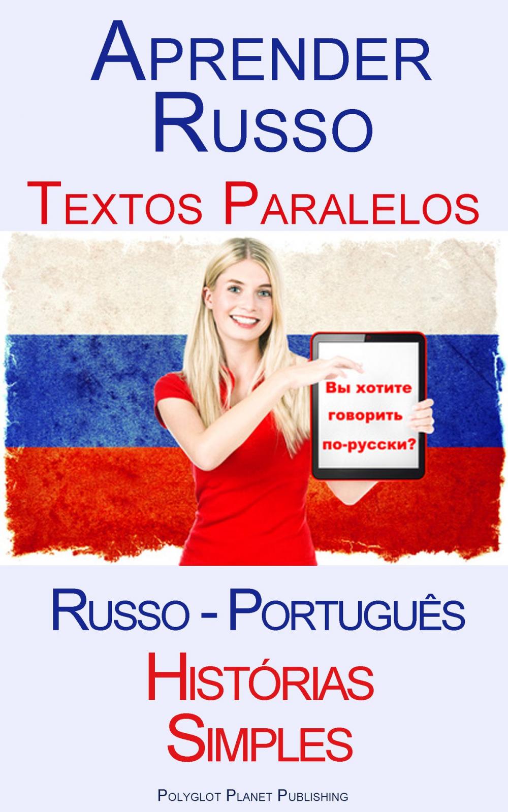 Big bigCover of Aprender Russo - Textos Paralelos (Russo - Português) Histórias Simples