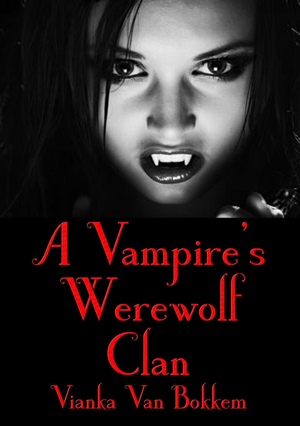 Big bigCover of A Vampire Werewolf Clan