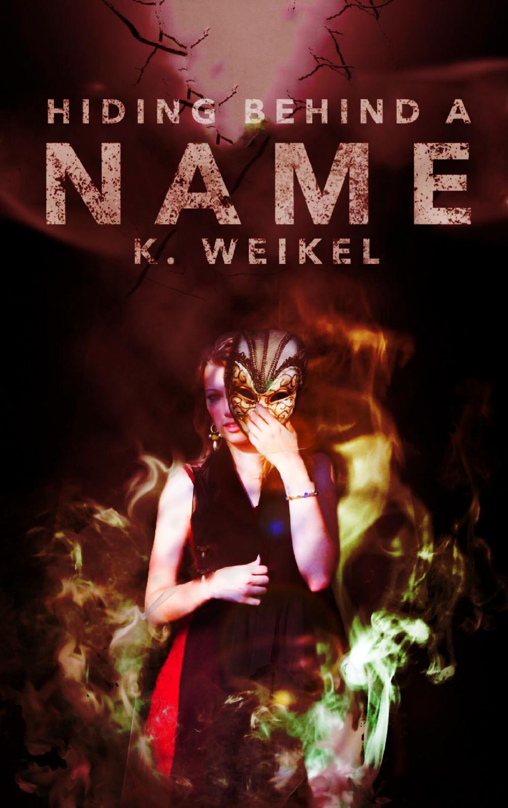 Big bigCover of Hiding Behind A Name (The Maskless Trilogy #2)