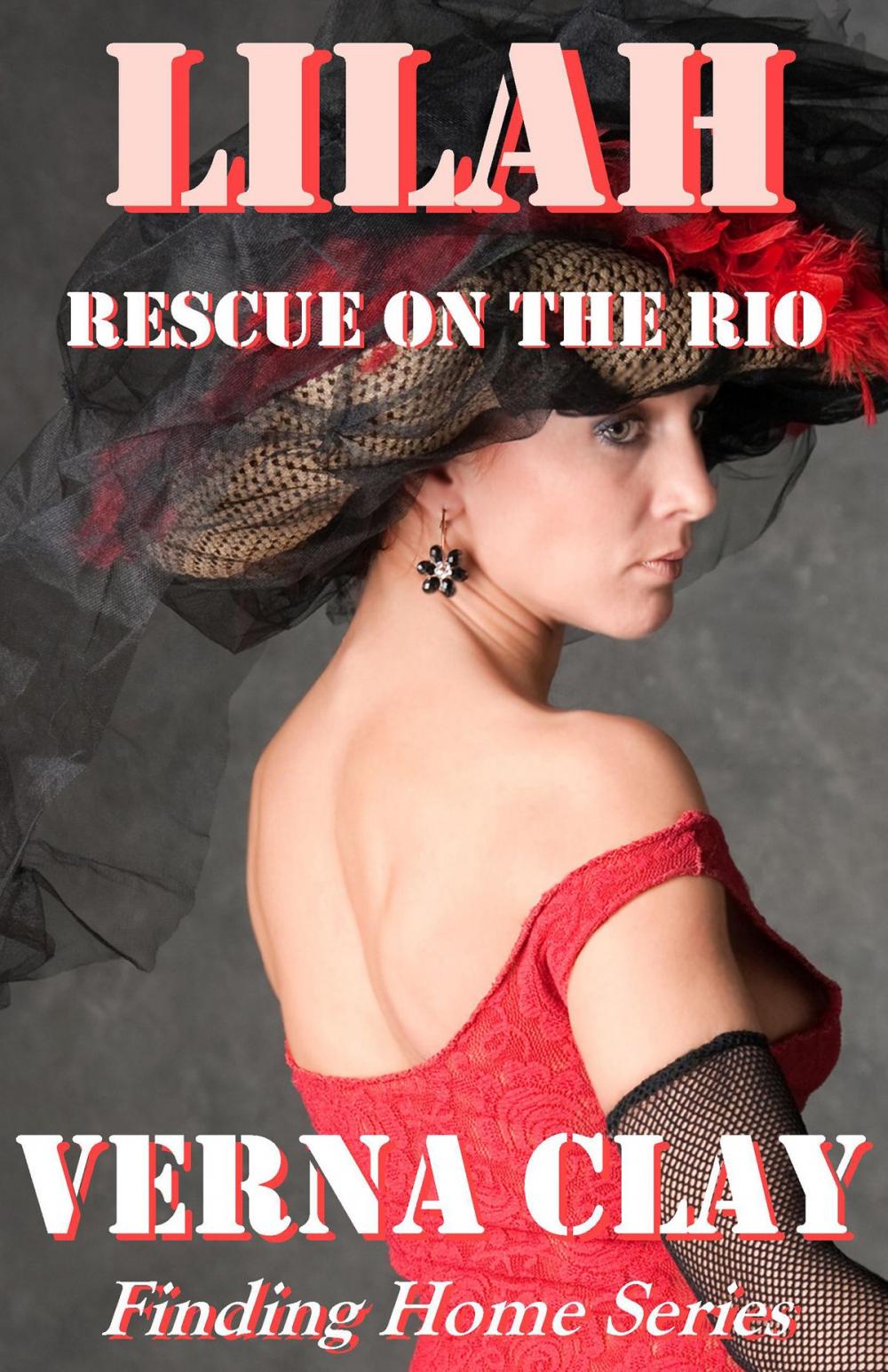 Big bigCover of Rescue on the Rio: Lilah (Finding Home Series #2)