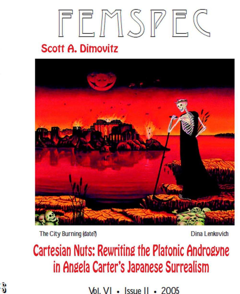 Big bigCover of Cartesian Nuts: Rewriting the Platonic Androgyne in Angela Carter’s Japanese Surrealism, Femspec Issue 6.2, 2005