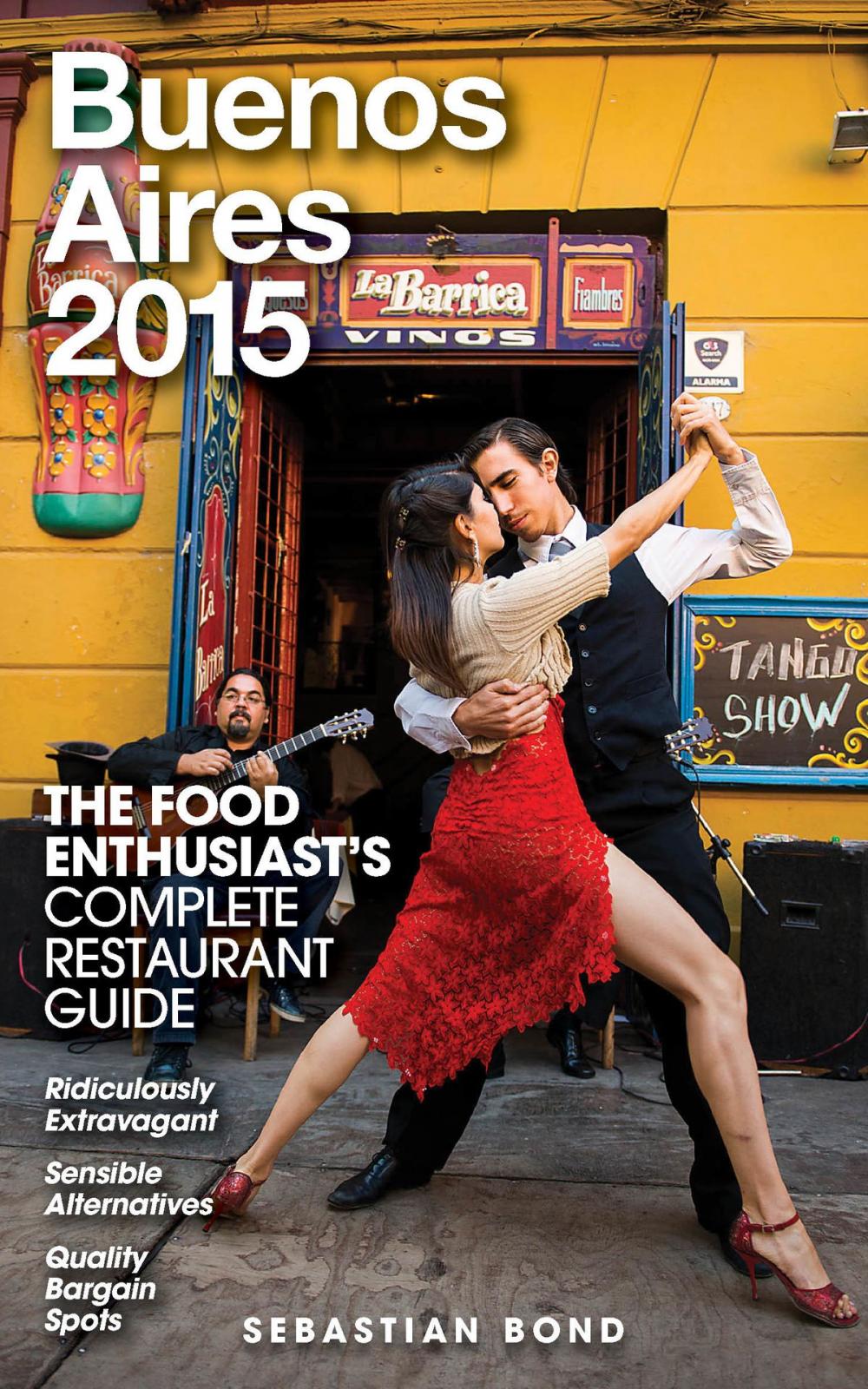 Big bigCover of Buenos Aires - 2015 (The Food Enthusiast’s Complete Restaurant Guide)