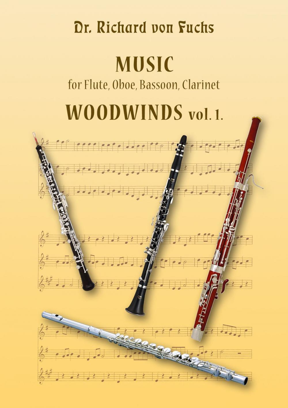 Big bigCover of Dr. Richard von Fuchs Music for Flute, Oboe, Bassoon, Clarinet Woodwinds vol. 1.