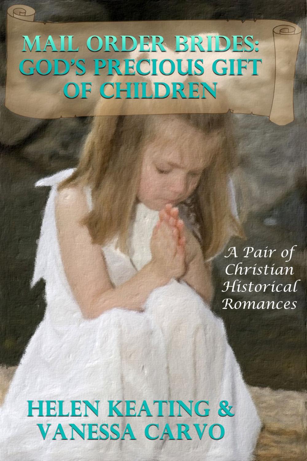 Big bigCover of Mail Order Brides: God’s Precious Gift Of Children (A Pair of Christian Historical Romances)