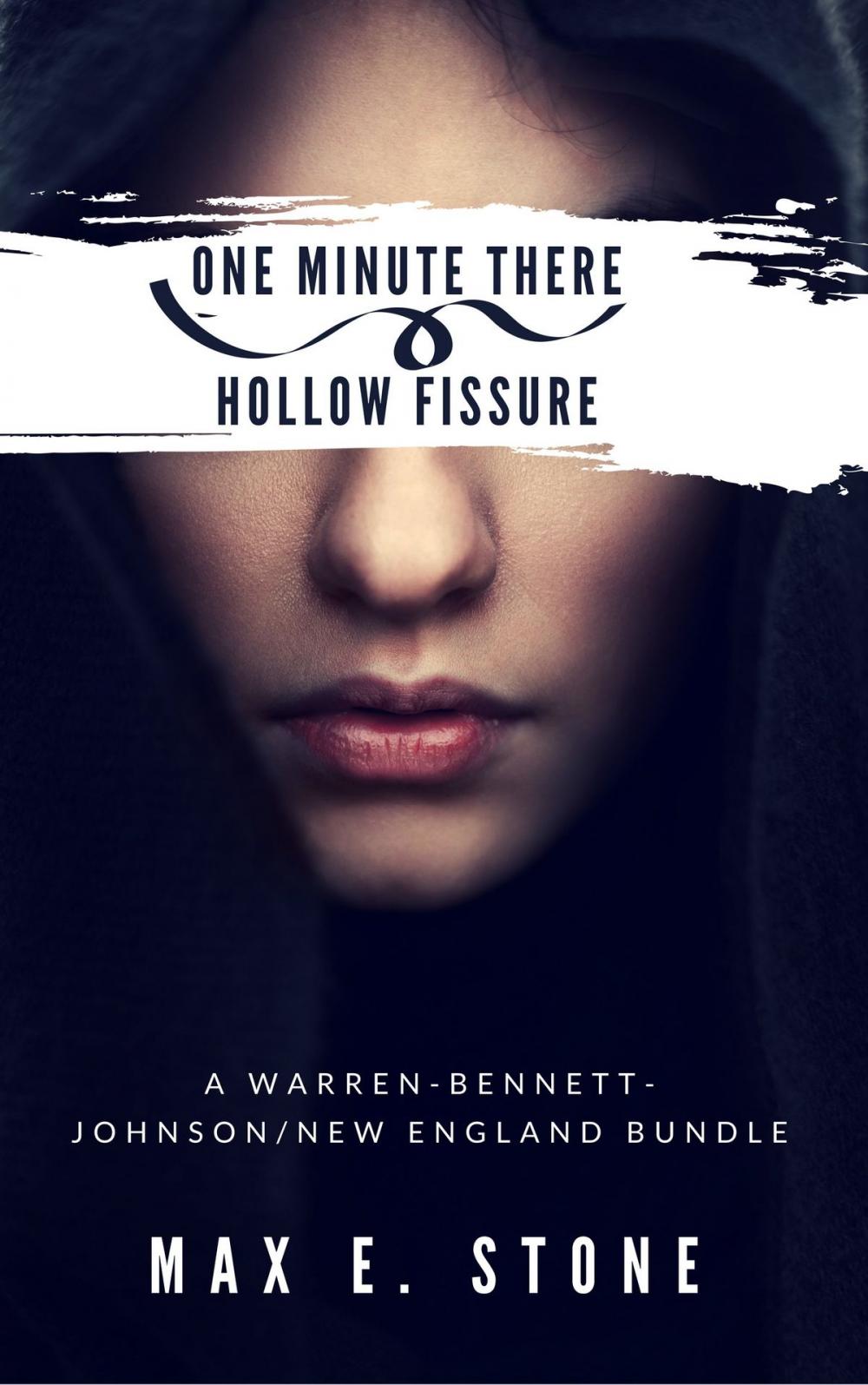 Big bigCover of One Minute There ~ Hollow Fissure: A Warren-Bennett-Johnson/New England Bundle