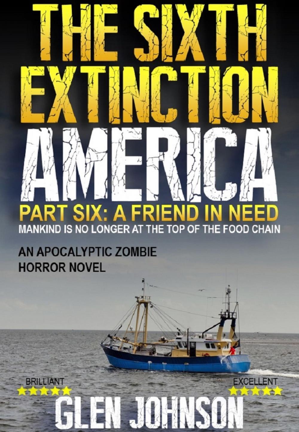 Big bigCover of The Sixth Extinction: America – Part six: A Friend in Need.