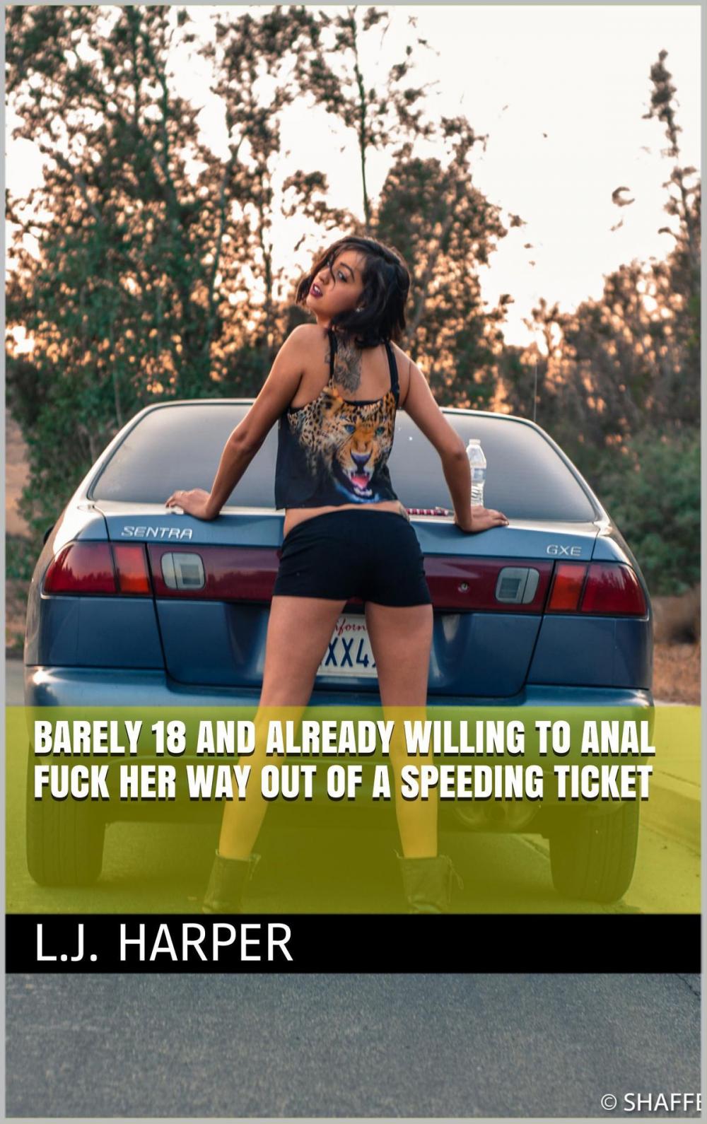 Big bigCover of Barely 18 and Already Willing to Anal Fuck Her Way Out of a Speeding Ticket