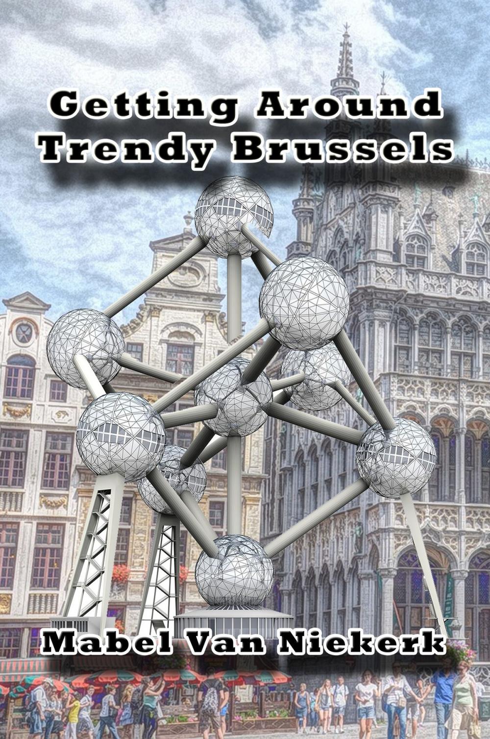 Big bigCover of Getting Around Trendy Brussels