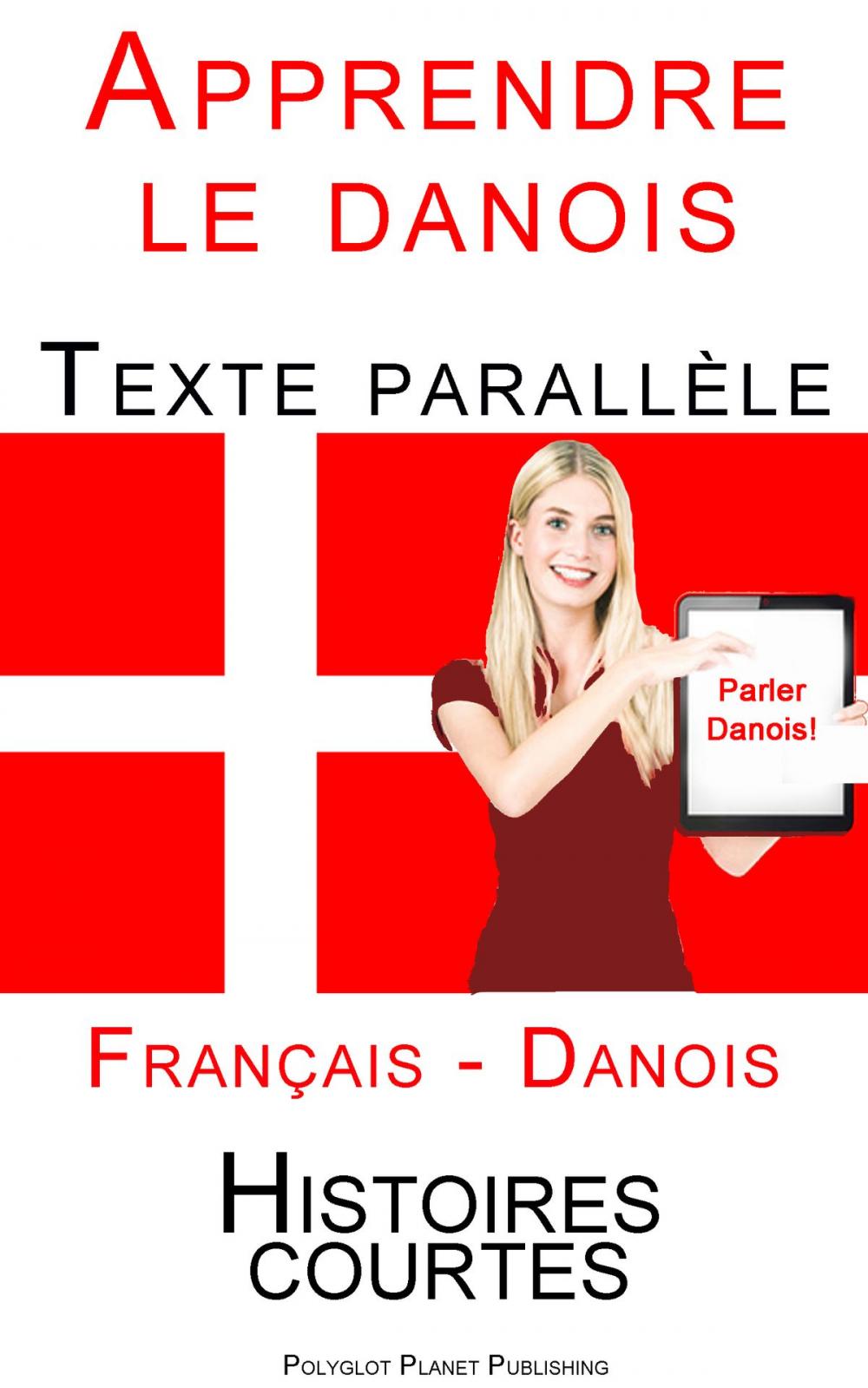 Big bigCover of Apprendre le danois - Texte parallèle (Danois - Français) Histoires courtes