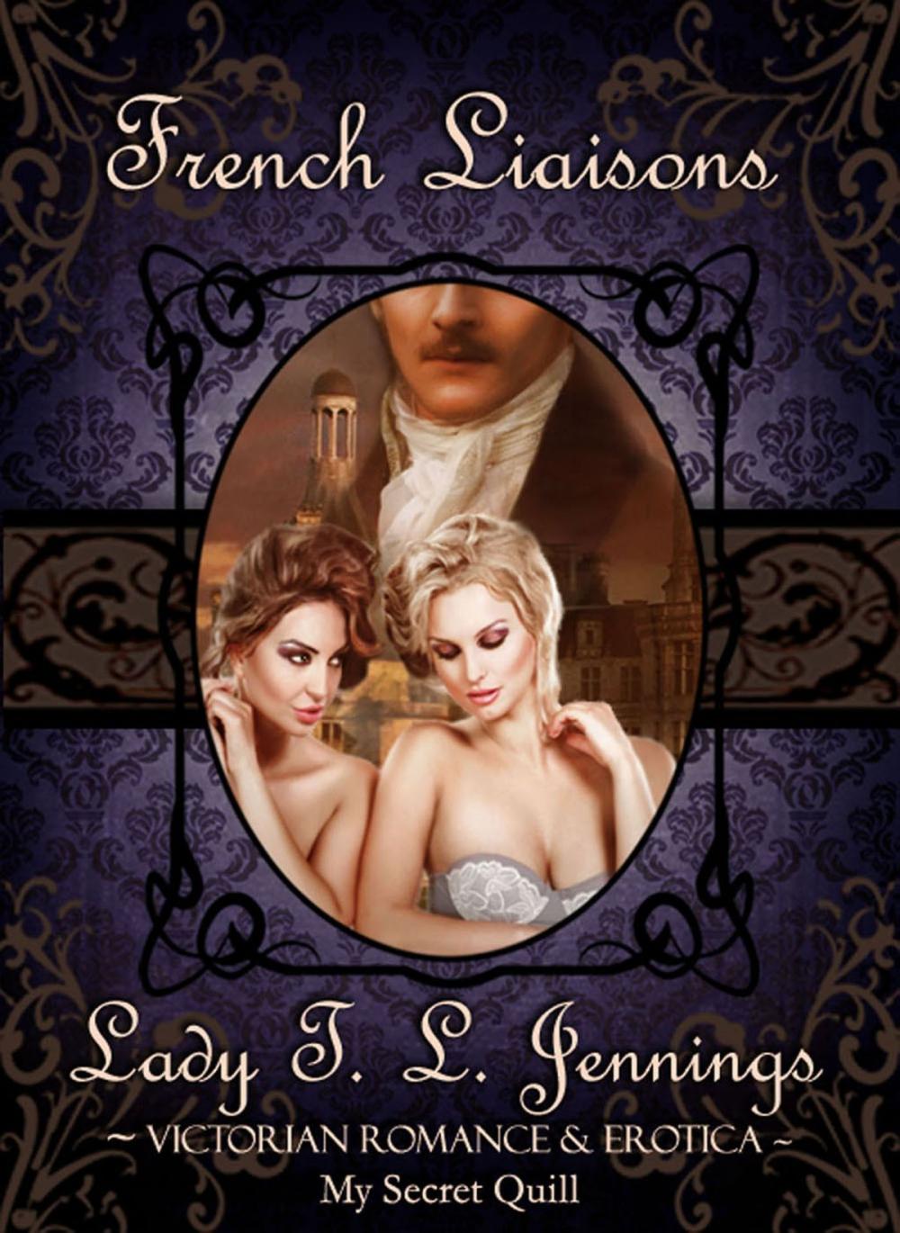 Big bigCover of French Liaisons ~ Victorian Romance and Erotica