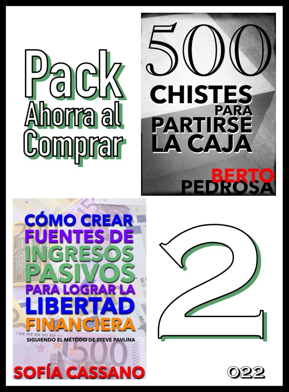 Big bigCover of Pack Ahorra al Comprar 2: nº 022: Cómo crear fuentes de ingresos pasivos & 500 Chistes para partirse la caja