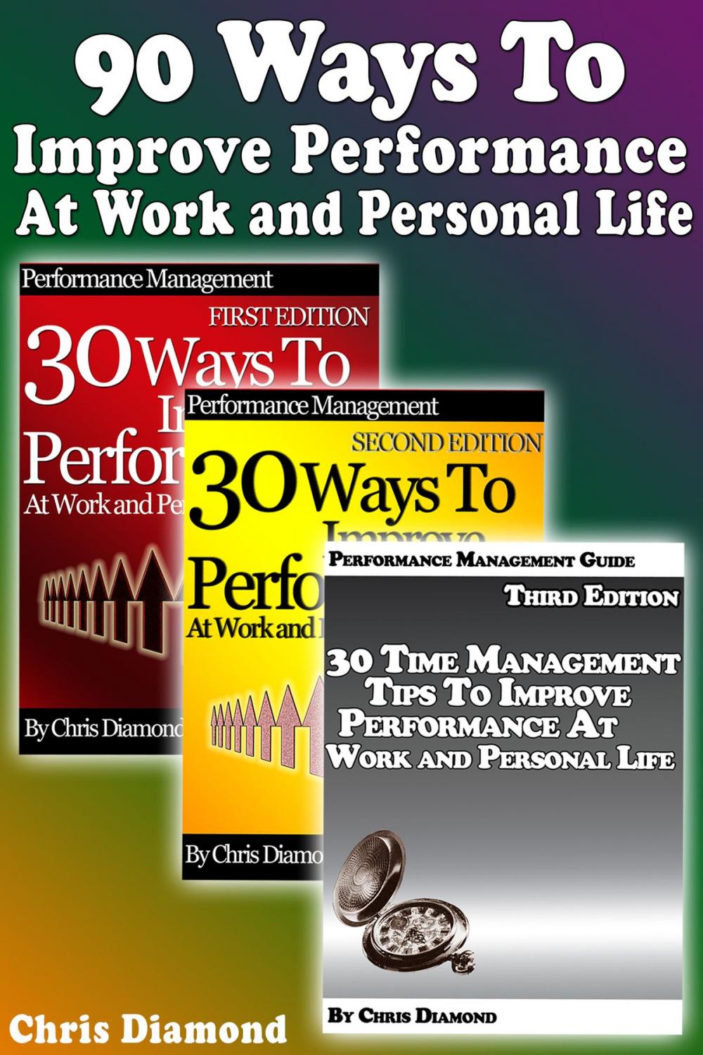 Big bigCover of 90 Ways To Improve Performance At Work and Personal Life