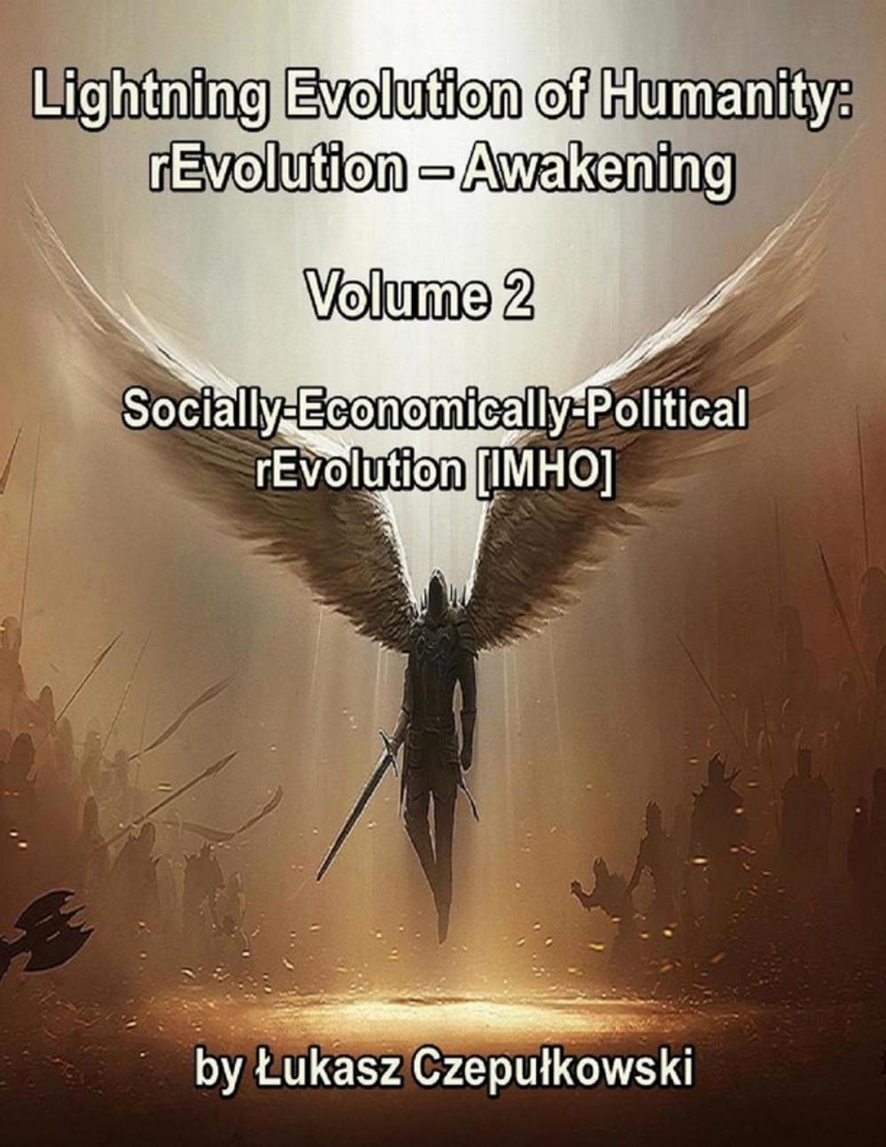 Big bigCover of Lightning Evolution of Humanity: (R)evolution - Awakening Volume 2: Socially-Economically-Political rEvolution [IMHO]