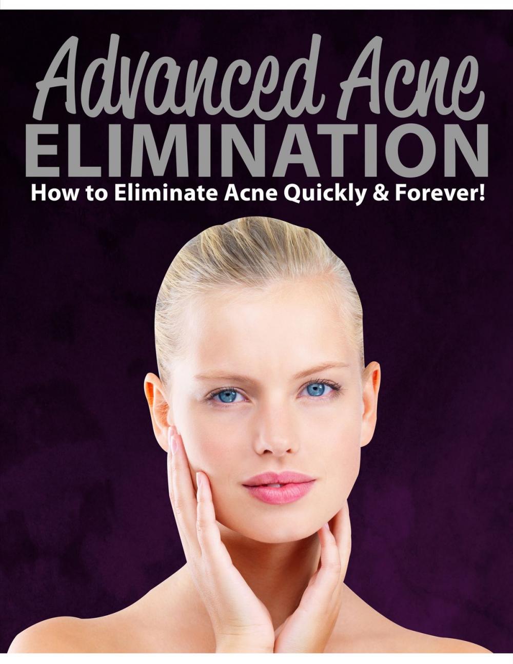 Big bigCover of Advanced Acne Elimination