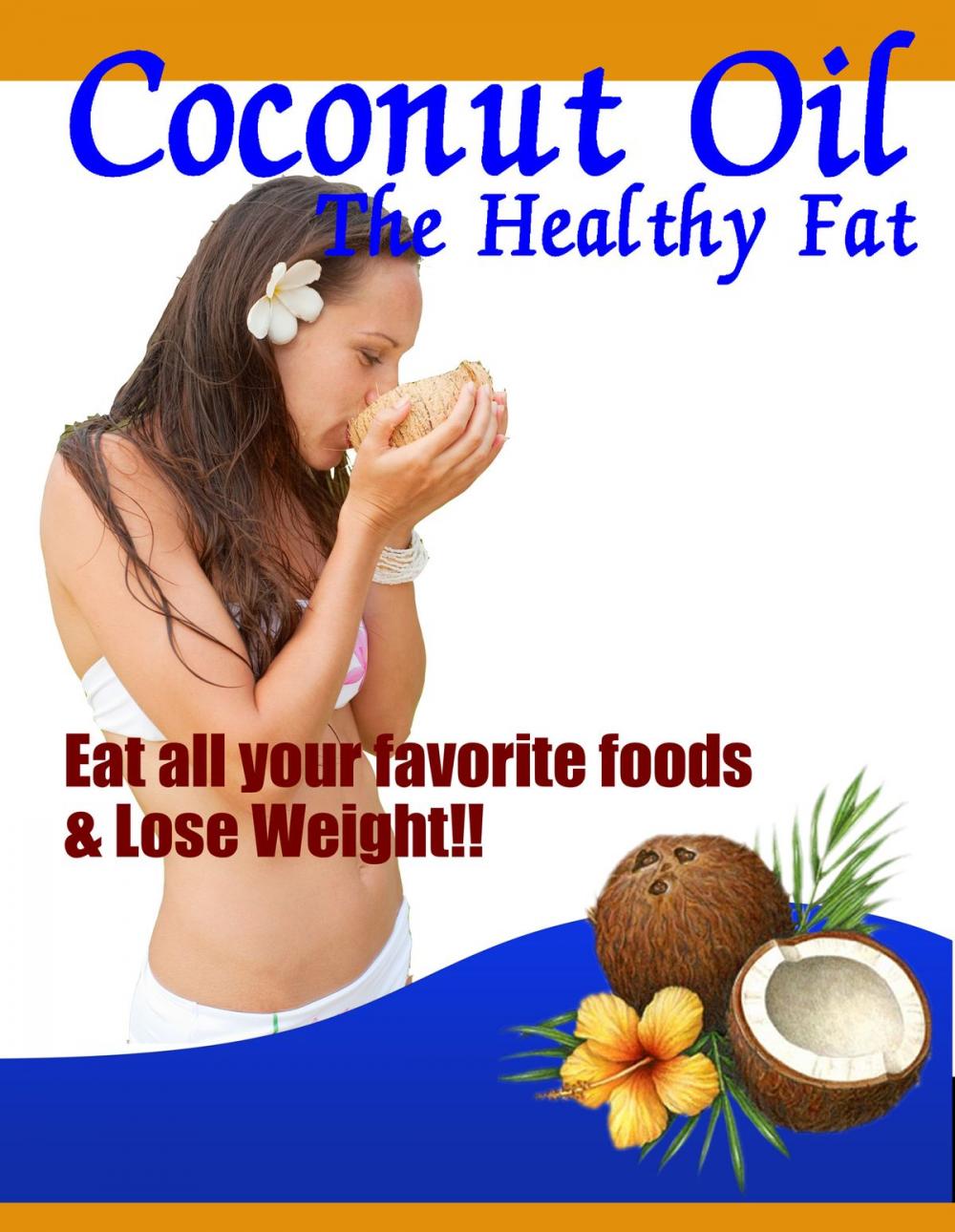 Big bigCover of Coconut Oil - The Healthy Fat