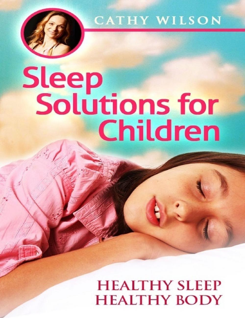 Big bigCover of Sleep Solutions for Children: Healthy Sleep Healthy Body