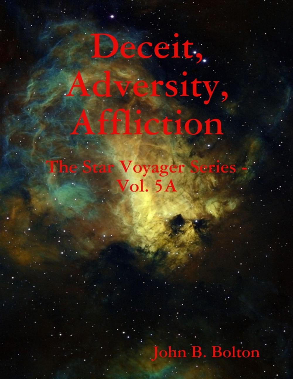 Big bigCover of Deceit, Adversity, Affliction - The Star Voyager Series - Vol. 5A