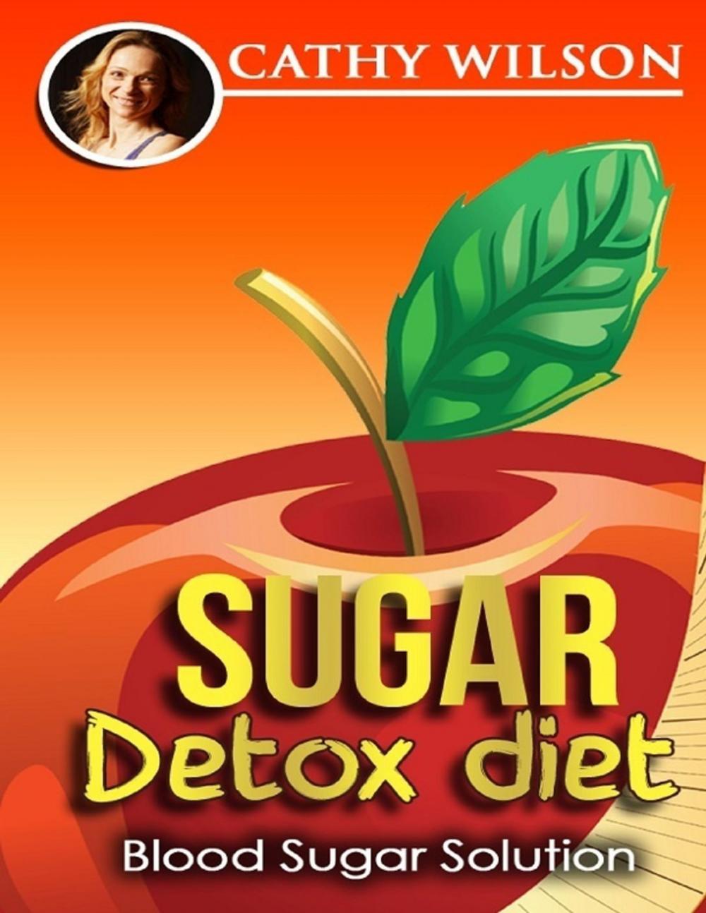 Big bigCover of Sugar Detox Diet: Blood Sugar Solution