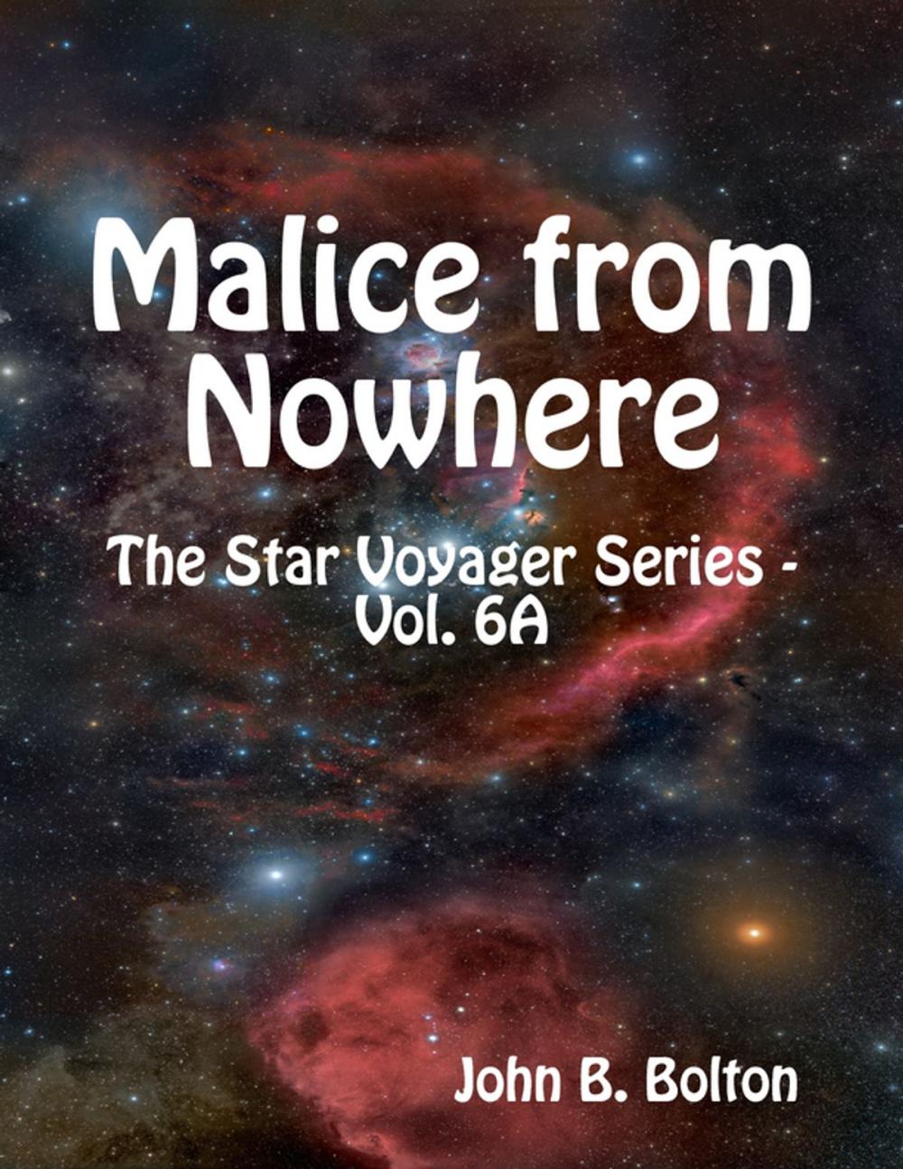 Big bigCover of Malice from Nowhere - The Star Voyager Series - Vol. 6A