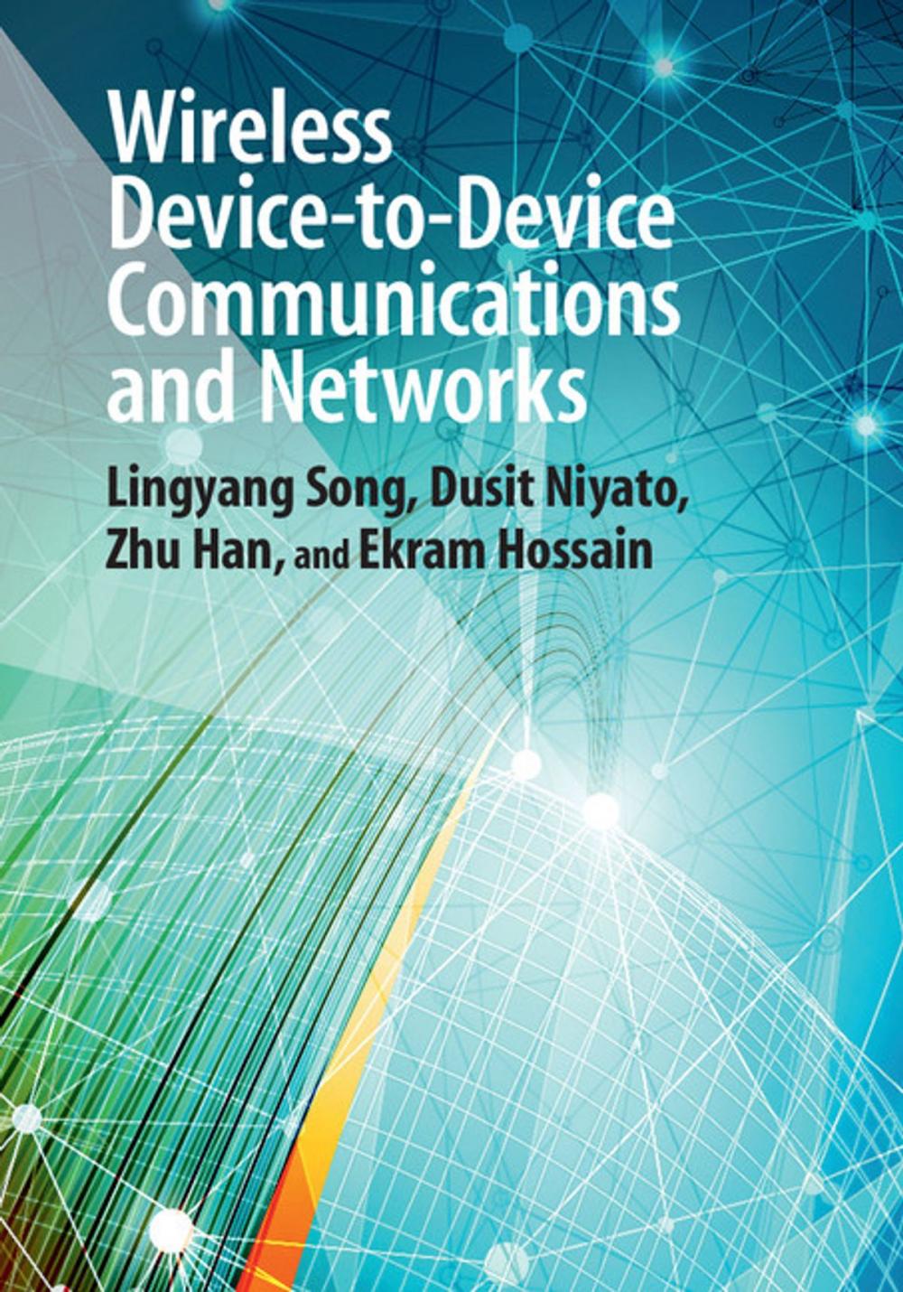 Big bigCover of Wireless Device-to-Device Communications and Networks