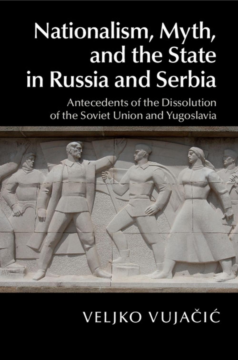 Big bigCover of Nationalism, Myth, and the State in Russia and Serbia